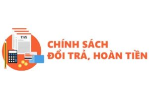 Chính sách Đổi trả - Hoàn tiền
